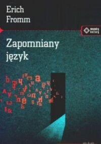 Miniatura okładki Fromm Erich Zapomniany język. /Meandr kultury/