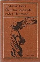 Miniatura okładki Fuks Ladislav /przeł. Śledztwo prowadzi radca Heumann. /Nike/