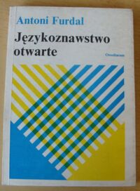 Miniatura okładki Furdal Antoni Językoznawstwo otwarte.