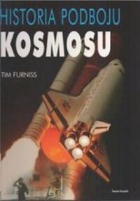Miniatura okładki Furniss Tim Historia podboju kosmosu. 