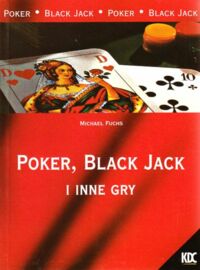 Miniatura okładki Fusch Michael Poker, Black Jack i inne gry.