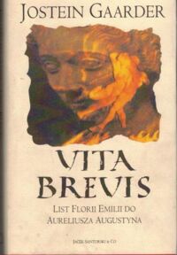 Miniatura okładki Gaarder Jostein Vita Brevis. Listy Florii Emilii do Aureliusza Augustyna.