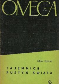 Miniatura okładki Gabriel Alfons Tajemnice pustyń świata. /OMEGA 76/