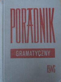 Miniatura okładki Gaertner Henryk, Passendorfer Artur, Kochański Witold Poradnik gramatyczny. Zbiór wskazówek praktycznych dotyczących poprawności językowej.