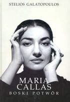 Miniatura okładki Galatopoulos Stelios Maria Callas. Boski potwór.