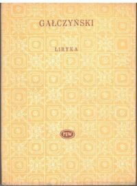 Miniatura okładki Gałczyński Konstanty Ildefons Liryka 1926-1953. /Biblioteka Poetów/