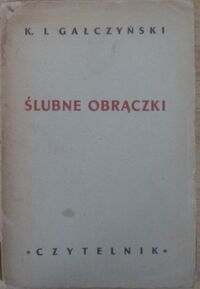 Miniatura okładki Gałczyński Konstanty Ildefons Ślubne obrączki.