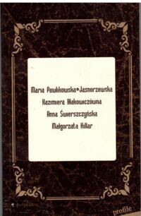 Miniatura okładki  Galeria Literatury. Wiersze. Maria Pawilkowska - Jasnorzewska, Kazimiera Iłłakowiczówna, Anna Świerszczyńska, Hillar Małgorzata.
