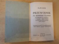 Zdjęcie nr 2 okładki Galicz Jan Dr. Przewodnik po Beskidzie Śląskim. Od Baraniej po Ostrawicę i Śląsku Cieszyńskim z szczególnym uwzględnieniem miasta Cieszyna.