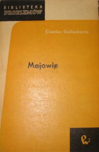 Miniatura okładki Gallenkamp Charles Majowie. /Biblioteka Problemów. Tom 127/