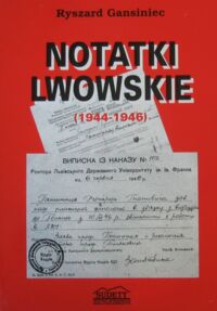 Zdjęcie nr 1 okładki Gansiniec Ryszard Notatki lwowskie (1944-1946).