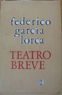 Miniatura okładki Garcia Lorca Federico Teatro breve. Groteski teatralne.
