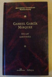 Miniatura okładki Garcia Marquez Gabriel Sto lat samotności. /Arcydzieła Literatury Współczesnej/