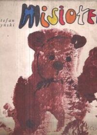 Miniatura okładki Garczyński Stefan /il. Wilkoń Józef/ Misiołek. 