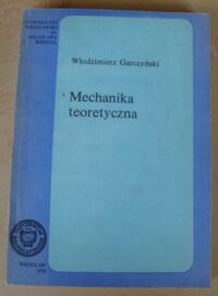 Zdjęcie nr 1 okładki Garczyński Włodzimierz Mechanika teoretyczna.