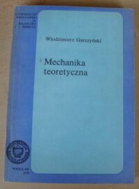 Zdjęcie nr 1 okładki Garczyński Włodzimierz Mechanika teoretyczna.