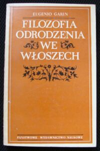 Miniatura okładki Garin Eugenio Filozofia odrodzenia we Włoszech.
