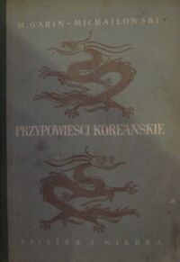 Miniatura okładki Garin-Michajłowski M. Przypowieści koreańskie.