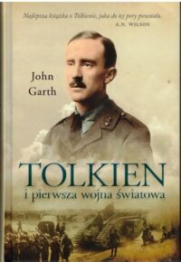 Miniatura okładki Garth John Tolkien i pierwsza wojna światowa. U progu śródziemia.