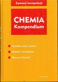 Miniatura okładki Gartner H., Hoffmann M., Schaschke H., Schurmann I.M. Chemia. Kompendium.