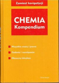 Miniatura okładki Gartner H., Hoffmann M., Schaschke H., Schurmann I.M. Chemia. Kompendium.