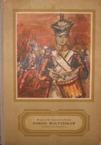 Miniatura okładki Gąsiorowski Wacław Dobosz woltyżerów. Powieść historyczna z epoki napoleońskiej.