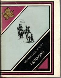 Miniatura okładki Gąsiorowski Wacław /ilustr. L. Maciąg/ Huragan. Powieść z epoki napoleońskiej w opracowaniu dla młodzieży. /Złoty Liść/