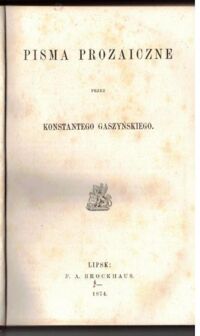 Miniatura okładki Gaszyński Konstanty Pisma prozaiczne. /Biblioteka Pisarzy Polskich. Tom LXIX/