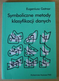 Miniatura okładki Gatnar Eugeniusz Symboliczne metody klasyfikacji danych.