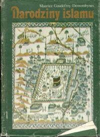 Miniatura okładki Gaudefroy-Demombynes Maurice Narodziny islamu.