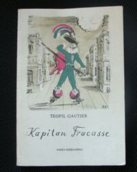 Miniatura okładki Gautier Teofil .ilustr. Unichowski Antoni/ Kapitan Fracasse.
