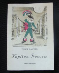 Zdjęcie nr 1 okładki Gautier Teofil .ilustr. Unichowski Antoni/ Kapitan Fracasse.