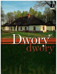 Miniatura okładki Gaweł Łukasz Polska. Dwory.