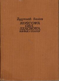 Zdjęcie nr 1 okładki Gawlikowski Stanisław Końcowa gra szachowa. Króle i piony.