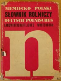 Zdjęcie nr 1 okładki Gawłowski K. /red. / Niemiecko - polski słownik rolniczy .