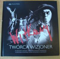 Zdjęcie nr 1 okładki Gawroński Bohdan, Orliński Mikołaj Witkacy. Twórca wizjoner. 130. rocznica urodzin S.I. Witkiewicza. 30. rocznica powstania Teatru Witkacego w Zakopanem.