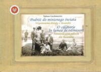Miniatura okładki Gaydamowicz  Tadeusz Podróż do minionego świata. Wspomnienia Polaka z Besarabii.
