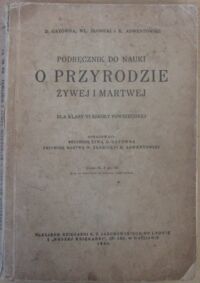 Zdjęcie nr 1 okładki Gayówna D., Żłobicki Wł., Adwentowski K. Podręcznik do nauki o przyrodzie żywej i martwej dla klasy VI szkoły podstawowej.