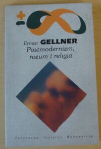 Miniatura okładki Gellner Ernest Postmodernizm, rozum i religia. /Biblioteka Myśli Współczesnej/