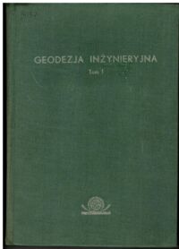 Zdjęcie nr 1 okładki  Geodezja inżynieryjna. Tom I.