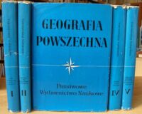 Miniatura okładki  Geografia powszechna. Tom I-V. T.I. Ziemia, środowisko naturalne człowieka. T.II. Człowiek i jego działalność gospodarcza. T.III. Europa. T.IV. ZSRR, Azja, Afryka. T.V. Arktyka, Ameryka, Australia, Antarktyda, oceany.