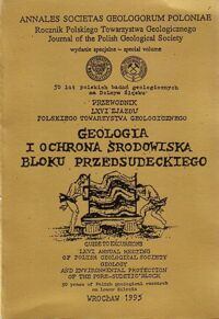 Miniatura okładki  Geologia i ochrona środowiska  bloku przedsudeckiego. Materiały sesji. 50 lat polskich badań geologicznych na Dolnym Śląsku.