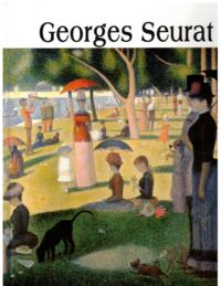 Miniatura okładki  Georges Seurat 1859-1891. /Wielka Kolekcja Słynnych Malarzy 21/