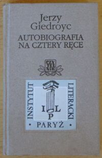 Zdjęcie nr 1 okładki Giedroyc Jerzy Autobiografia na cztery ręce.
