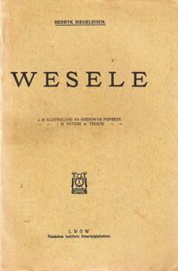 Miniatura okładki Giegeleisen Henryk Wesele z 26 ilustracjami na kredowym papierze--I 56 nutami w tekście--.