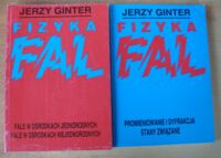 Miniatura okładki Ginter Jerzy Fizyka fal. T.I-II. T.I. Fale w ośrodkach jednorodnych. Fale w ośrodkach niejednorodnych. T.II. Promieniowanie i dyfrakcja. Stany związane.