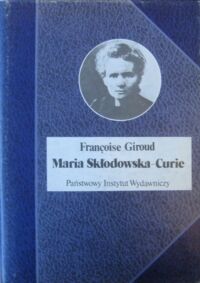 Miniatura okładki Giroud Francoise Maria Skłodowska-Curie. /Biografie Sławnych Ludzi/