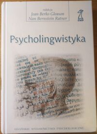 Zdjęcie nr 1 okładki Gleason Berko Jean , Ratner Bernstein Nan Psycholingwistyka. 