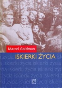 Zdjęcie nr 1 okładki Glodman Marcel Iskierki życia. 