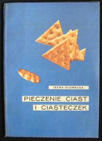 Miniatura okładki Głowacka Irena Pieczenie ciast i ciasteczek.